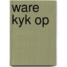 Ware kyk op by Delahaye
