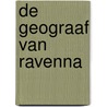 De geograaf van Ravenna door A. Delahaye