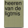 Heeren van de Ligtmis door W. Visscher