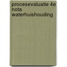 Procesevaluatie 4e nota waterhuishouding by Unknown