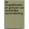 De mogelijkheden en grenzen van rechterlijke samenwerking by Unknown