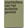 Slachtoffers van het Duitsche geweld by P.C. Kop