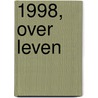 1998, over leven door J.H.J. Rietveld