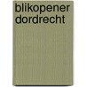 Blikopener Dordrecht door W. Feenstra