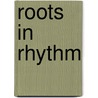 Roots in rhythm door Oosterhout