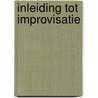 Inleiding tot improvisatie by J. Kastelein