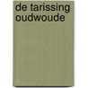 De Tarissing Oudwoude door R.H. Postma