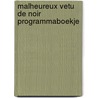 Malheureux vetu de noir programmaboekje door Vlymen