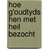 Hoe g'oudtyds hen met heil bezocht