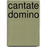 Cantate Domino door H. Meijer