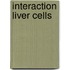 Interaction liver cells