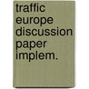 Traffic europe discussion paper implem. door Ian Fleming