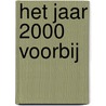 Het jaar 2000 voorbij door Onbekend