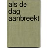 Als de dag aanbreekt door Ringelberg