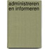 Administreren en informeren