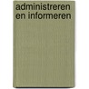 Administreren en informeren door H.J. Bremmers