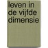 Leven in de vijfde dimensie