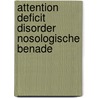 Attention deficit disorder nosologische benade door Onbekend