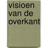Visioen van de overkant by L. Grootjans