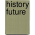 History Future