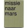 Missie naar Mars by Unknown