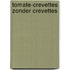 Tomate-crevettes zonder crevettes