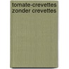 Tomate-crevettes zonder crevettes door H. Vleugels