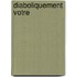 Diaboliquement votre