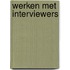 Werken met interviewers