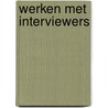 Werken met interviewers door Bie