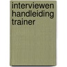 Interviewen handleiding trainer door Bie