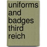 Uniforms and badges third reich by Rudolf Kahl