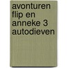 Avonturen flip en anneke 3 autodieven door Timmers