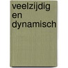 Veelzijdig en dynamisch door W.J. Raijmakers