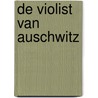 De violist van Auschwitz by R. Scholten