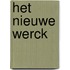 Het nieuwe werck