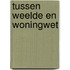 Tussen weelde en woningwet