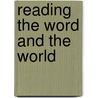 Reading the word and the world door Onbekend