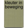 Kleuter in beweging by Han van Dijk