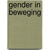Gender in beweging door M. van Essen