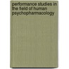 Performance studies in the field of human psychopharmacology by E.R. Volkerts