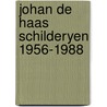 Johan de haas schilderyen 1956-1988 by Sassen