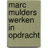 Marc Mulders werken in opdracht
