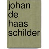 Johan de Haas schilder door Erik Slagter