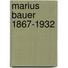 Marius bauer 1867-1932 door Catherien Jansen