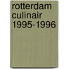 Rotterdam culinair 1995-1996 door Onbekend