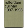 Rotterdam culinair 1997-1998 door Onbekend
