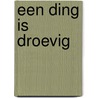 Een ding is droevig by F.M. Arion