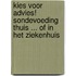 Kies voor advies! Sondevoeding thuis ... of in het ziekenhuis