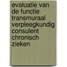 Evaluatie van de functie transmuraal verpleegkundig consulent chronisch zieken door E.H. Hofhuis